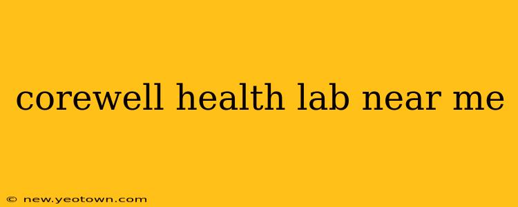 corewell health lab near me