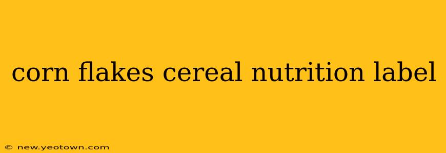 corn flakes cereal nutrition label