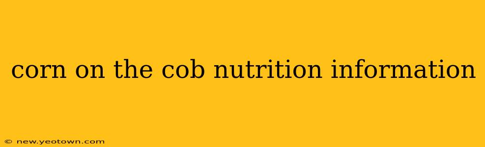 corn on the cob nutrition information