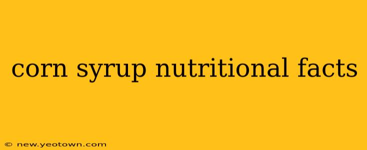 corn syrup nutritional facts