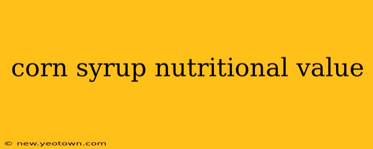 corn syrup nutritional value
