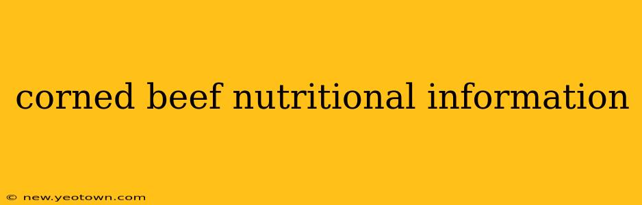 corned beef nutritional information