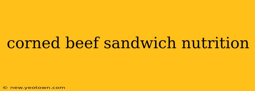 corned beef sandwich nutrition