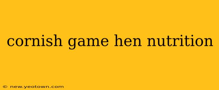 cornish game hen nutrition