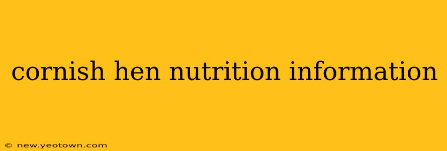 cornish hen nutrition information