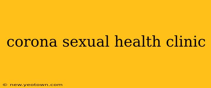 corona sexual health clinic