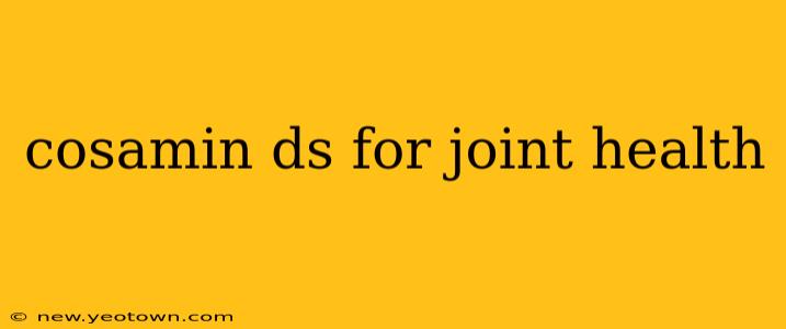 cosamin ds for joint health