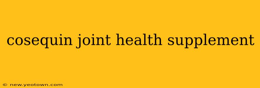 cosequin joint health supplement