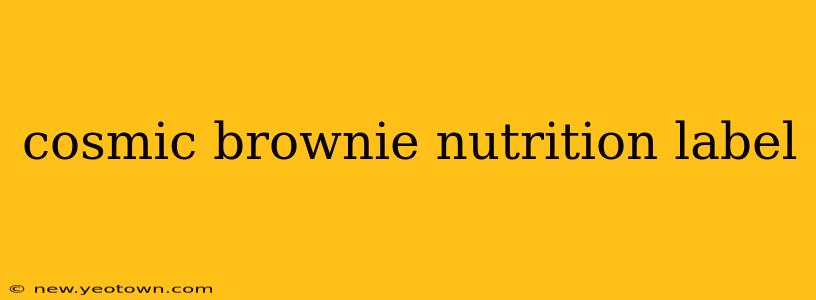cosmic brownie nutrition label