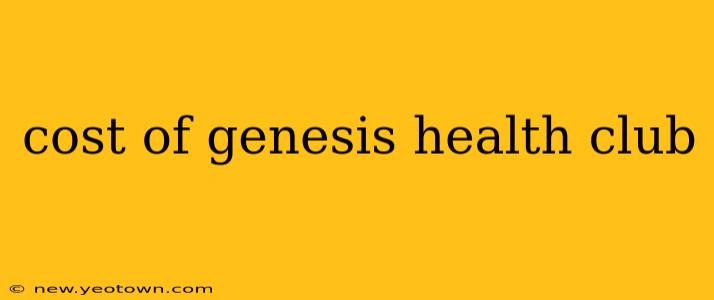 cost of genesis health club
