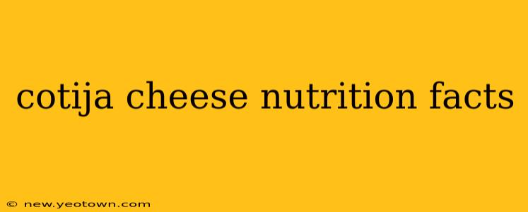cotija cheese nutrition facts