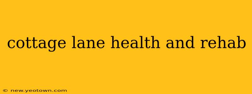 cottage lane health and rehab