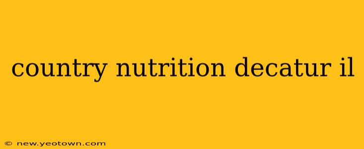 country nutrition decatur il