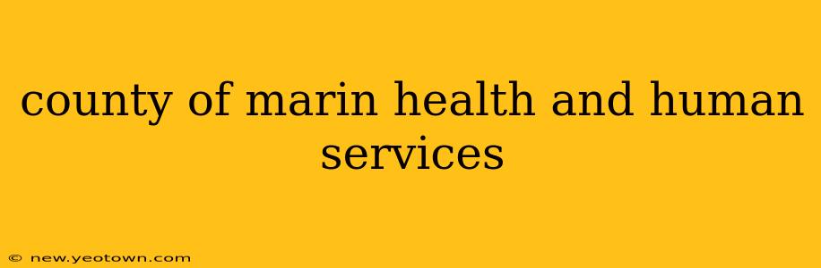 county of marin health and human services