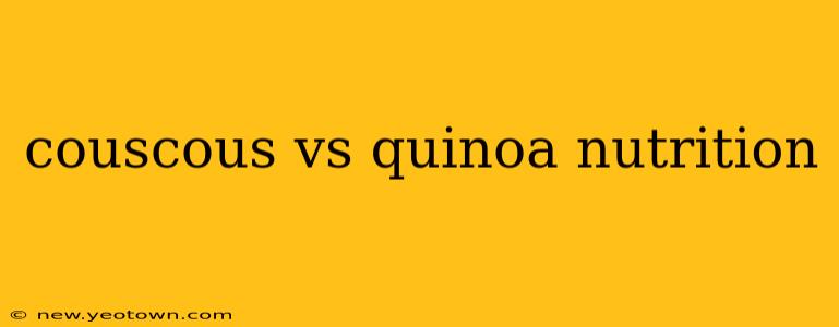 couscous vs quinoa nutrition