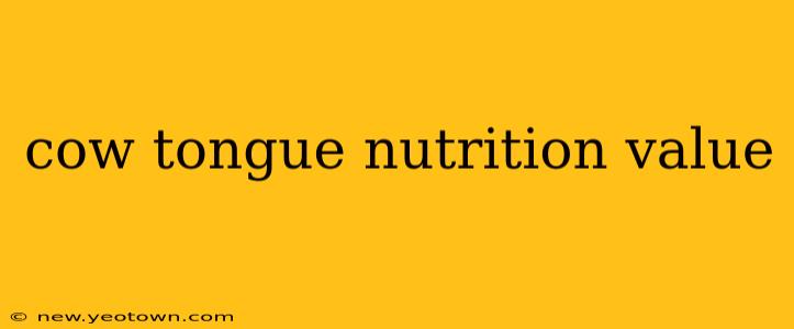 cow tongue nutrition value