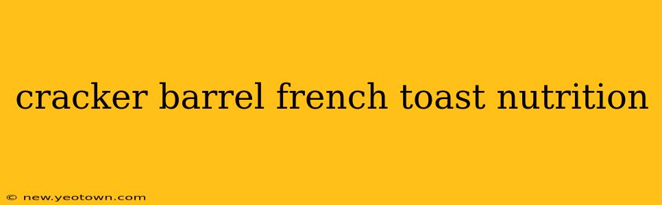 cracker barrel french toast nutrition