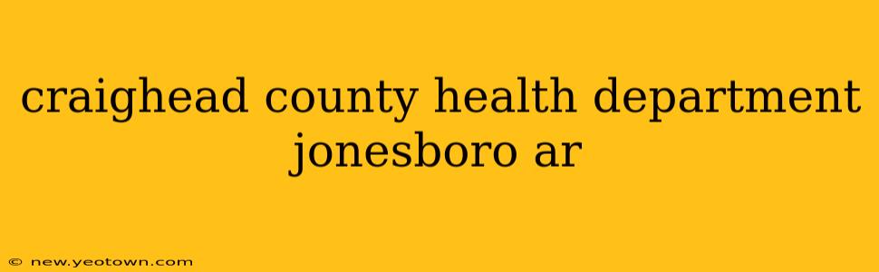 craighead county health department jonesboro ar