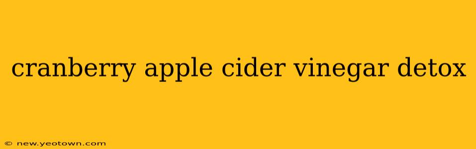 cranberry apple cider vinegar detox
