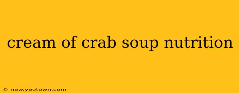cream of crab soup nutrition