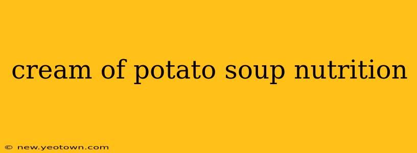 cream of potato soup nutrition