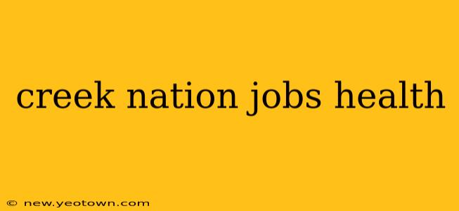 creek nation jobs health