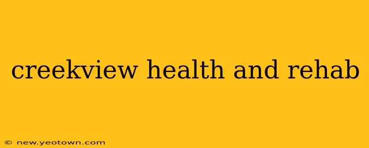 creekview health and rehab