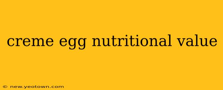 creme egg nutritional value