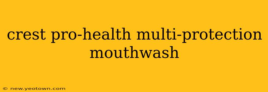 crest pro-health multi-protection mouthwash