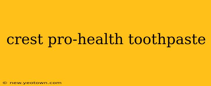 crest pro-health toothpaste