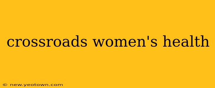crossroads women's health