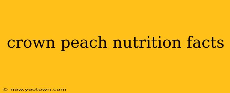 crown peach nutrition facts