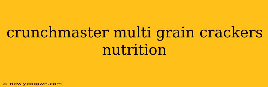 crunchmaster multi grain crackers nutrition