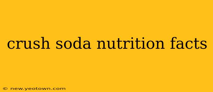 crush soda nutrition facts