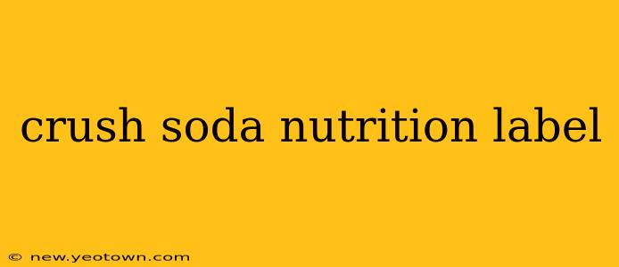 crush soda nutrition label