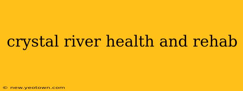 crystal river health and rehab