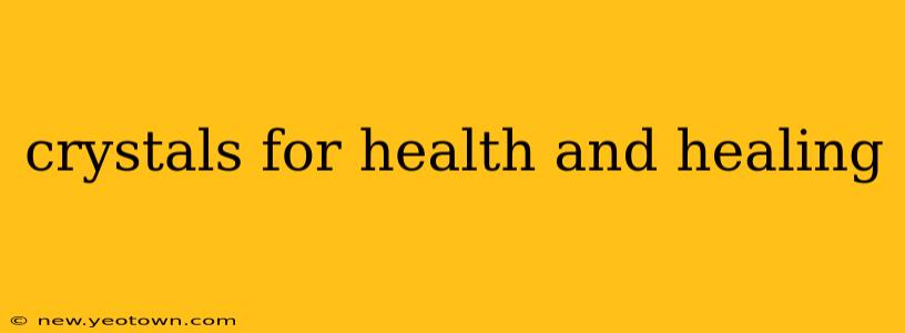 crystals for health and healing