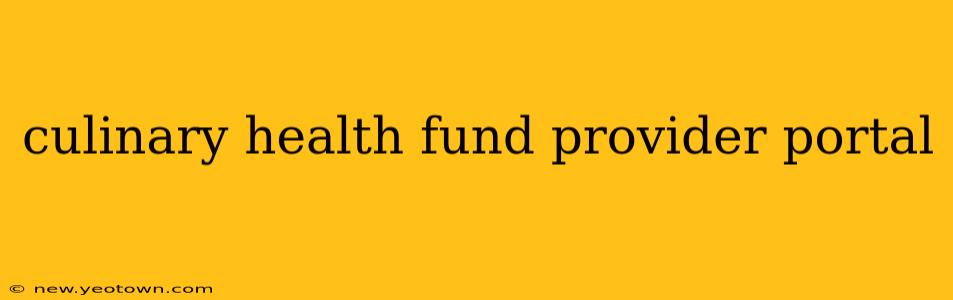 culinary health fund provider portal