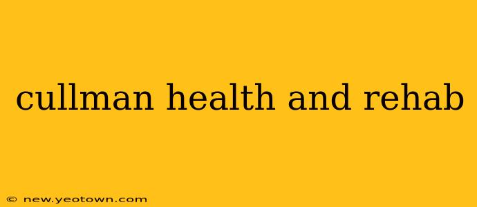 cullman health and rehab
