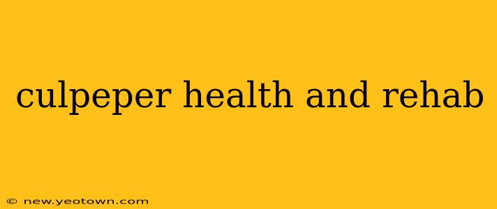culpeper health and rehab
