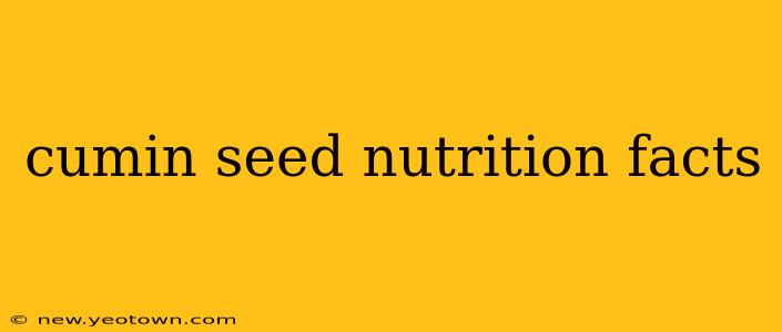 cumin seed nutrition facts