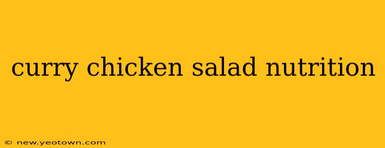 curry chicken salad nutrition