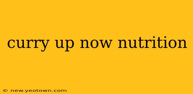 curry up now nutrition