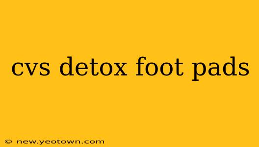 cvs detox foot pads