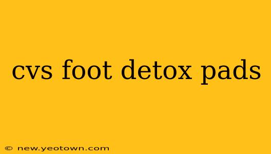 cvs foot detox pads