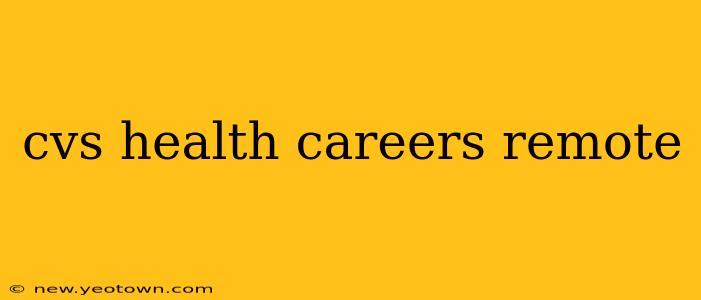 cvs health careers remote