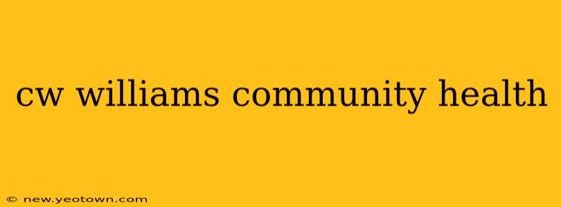 cw williams community health