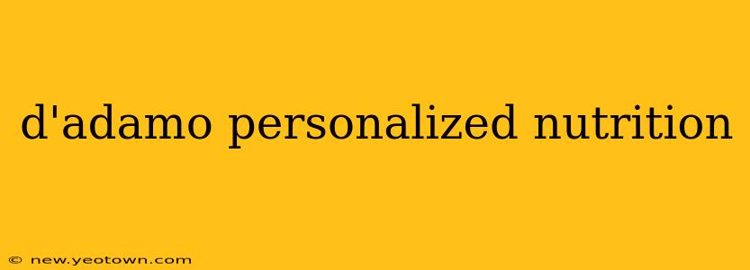 d'adamo personalized nutrition