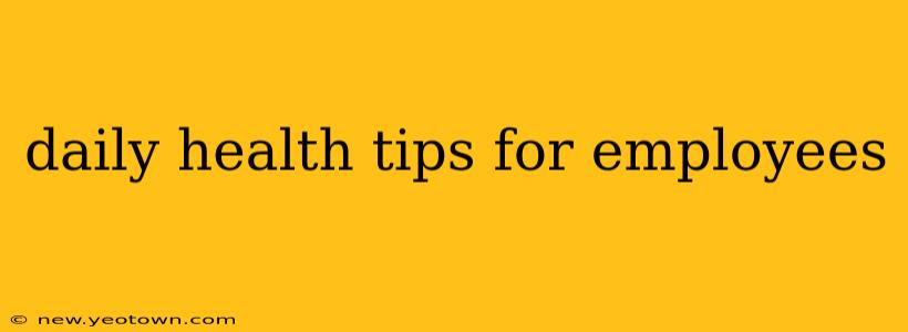 daily health tips for employees