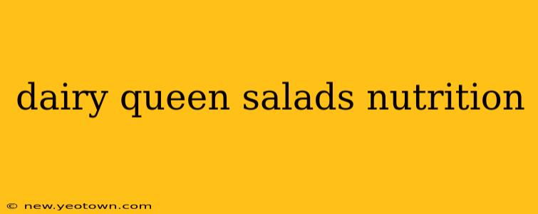 dairy queen salads nutrition